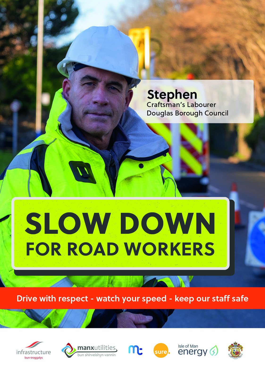 Slow Down for Road Workers campaign, Stephen, Craftsman's Labourer for the Douglas Borough Council