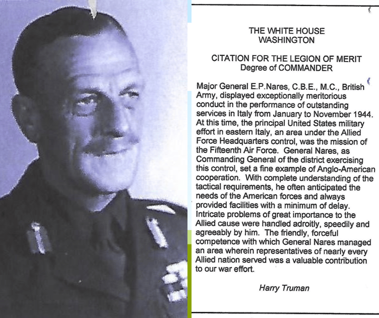 Major General Eric Paytherus Nares CBE, MC (1892-1947) was awarded the Legion of Merit in recognition of Eric Nare’s  coordination of the allied forces in Italy