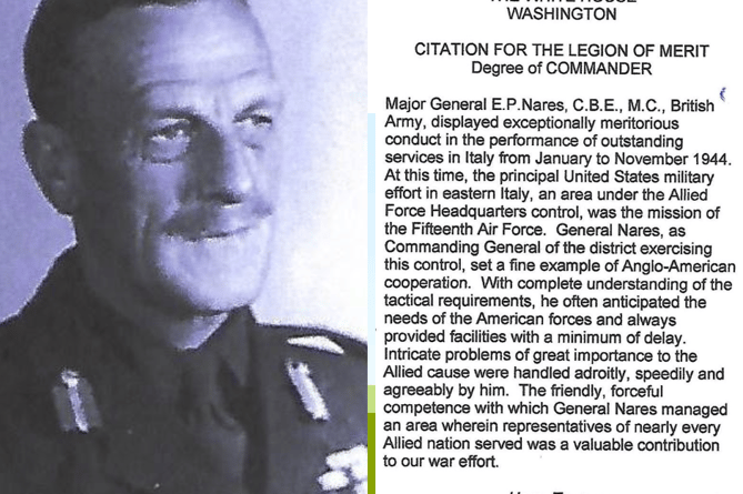 Major General Eric Paytherus Nares CBE, MC (1892-1947) was awarded the Legion of Merit in recognition of Eric Nare’s  coordination of the allied forces in Italy