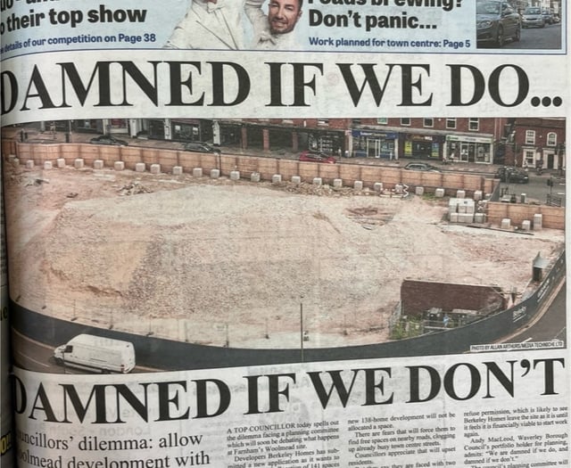 Farnham’s Woolmead development: Damned if we do, damned if we don’t