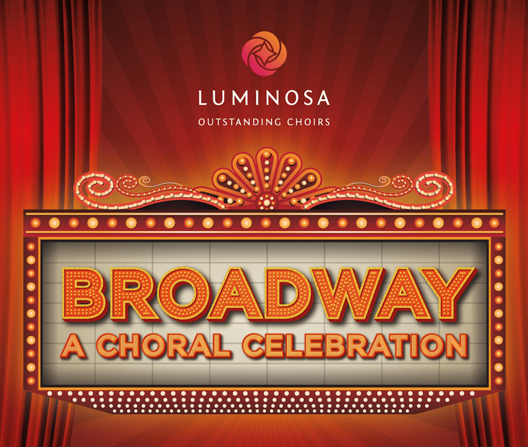 Luminosa poster for Broadway: A Choral Celebration.